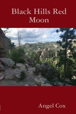 Black Hills Red Moon by Cox, Angel
