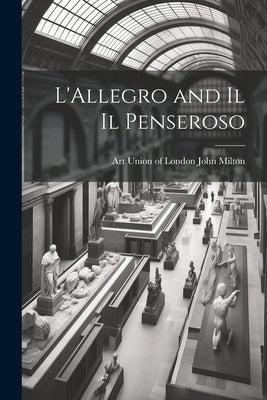 L'Allegro and Il Il Penseroso by Milton, Art Union of London John