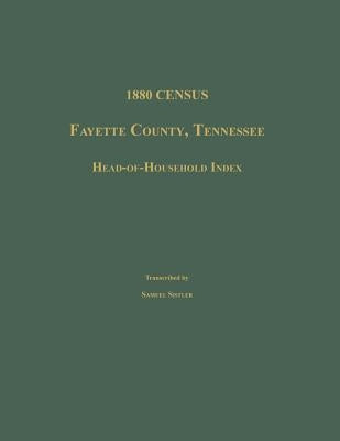 1880 Census, Fayette County, Tennessee. Head-Of-Household Index by Sistler, Samuel