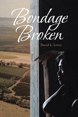 Bondage Broken by Lewis, David L.
