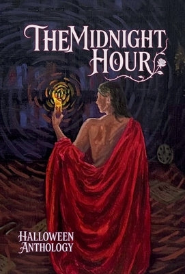 The Midnight Hour: Halloween Anthology by Woods, K. M.
