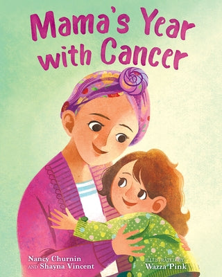 Mama's Year with Cancer by Churnin, Nancy