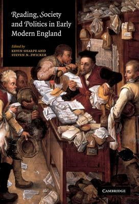Reading, Society and Politics in Early Modern England by Sharpe, Kevin