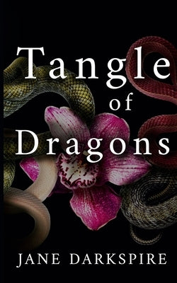 Tangle of Dragons by Darkspire, Jane