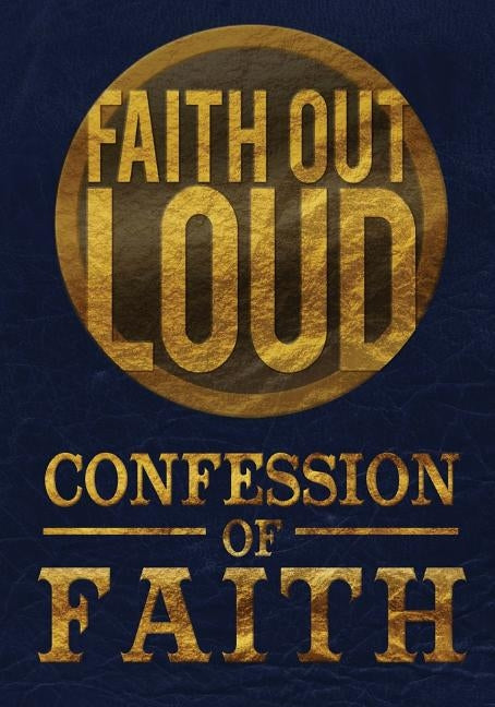 Confession of Faith: Faith Out Loud by Adams, Jamie