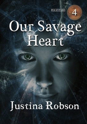 Our Savage Heart by Robson, Justina