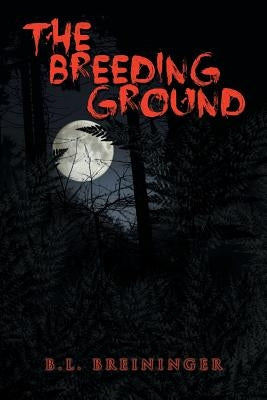 The Breeding Ground by Breininger, B. L.