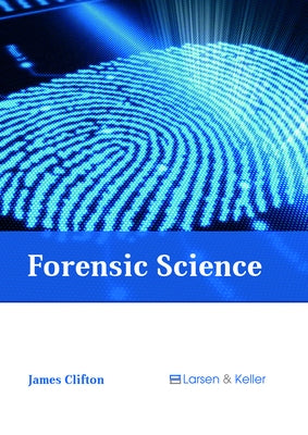 Forensic Science by Clifton, James