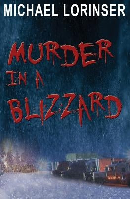 Murder in a Blizzard by Lorinser, Michael