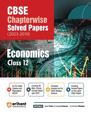 Arihant CBSE Chapterwise Solved Papers 2023-2010 Economics Class 12th by Roy, Pratima Jain