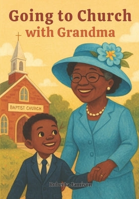 Going to Church with Grandma by Jamison, Roberta