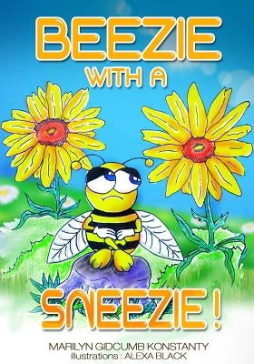 Beezie With A Sneezie! by Black, Alexa