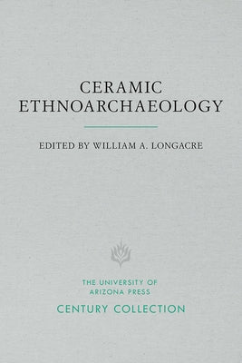 Ceramic Ethnoarchaeology by Longacre, William A.