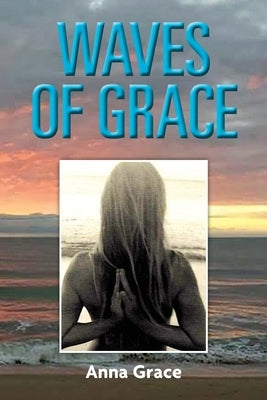 Waves of Grace by Grace, Anna