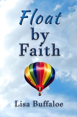 Float by Faith by Buffaloe, Lisa
