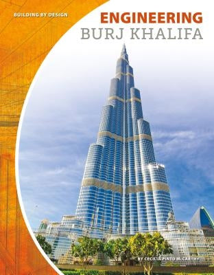 Engineering Burj Khalifa by McCarthy, Cecilia Pinto