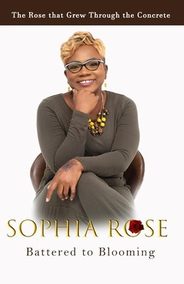 Sophia Rose: Battered to Blooming by Parsons, Sophia