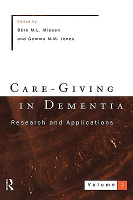 Care-Giving In Dementia 2 by Jones, Gemma