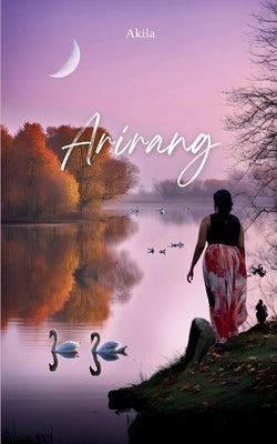 Arirang by Akila