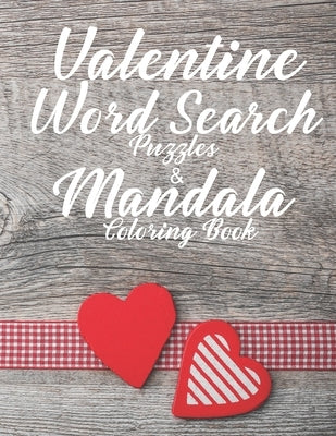 Valentine Word Search Puzzles and Mandala Coloring Book: Fun Coloring Pages For the Family, Coloring Book for Adults, Floral Patterns, Abstract Patter by Blessings, Elizabeth