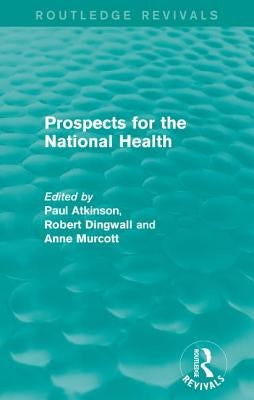 Prospects for the National Health by Atkinson, Paul