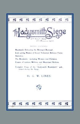 Ladysmith Siege by G. W. Lines, W. Lines