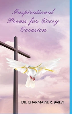Inspirational Poems For Every Occasion by Bailey, Charmaine