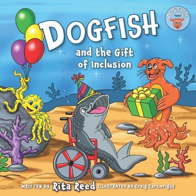 Dogfish and the Gift of Inclusion by Cartwright, Craig