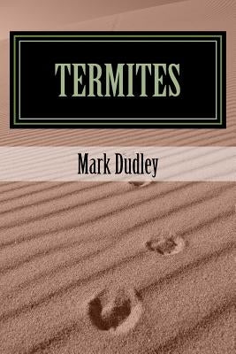 Termites by Dudley, Mark