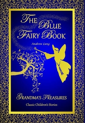 The Blue Fairy Book -Andrew Lang by Lang, Andrew