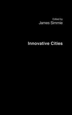Innovative Cities by Simmie, James