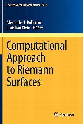 Computational Approach to Riemann Surfaces by Tu Berlin, Alexander I. Bobenko