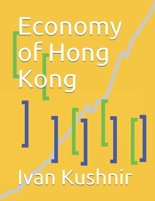 Economy of Hong Kong by Kushnir, Ivan