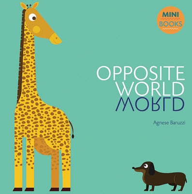 Opposite World by Baruzzi, Agnese