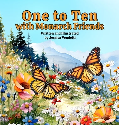 One to Ten with Monarch Friends by Vendetti, Jessica