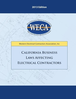 California Business Laws Affecting Electrical Contractors by Government Affairs, Weca