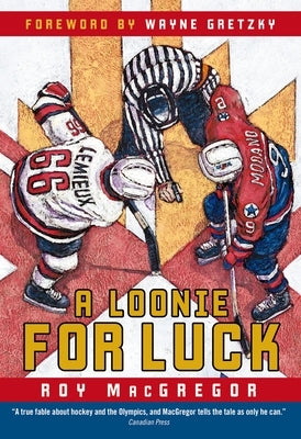 A Loonie for Luck by MacGregor, Roy