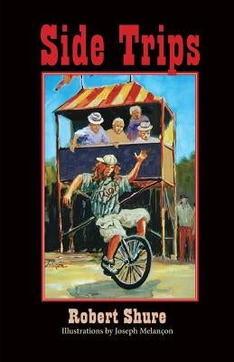 Side Trips by Shure, Robert