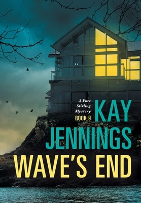 Wave's End: A Port Stirling Mystery by Jennings, Kay
