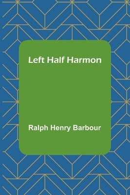 Left Half Harmon by Henry Barbour, Ralph