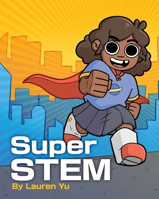 Super STEM by Yu, Lauren