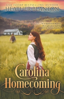 Carolina Homecoming: A Christian Historical Romance by Blanton, Heather