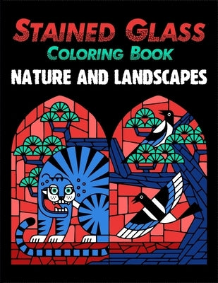 Stained Glass Coloring Book: Nature and Landscapes by Rationalist, Alpa