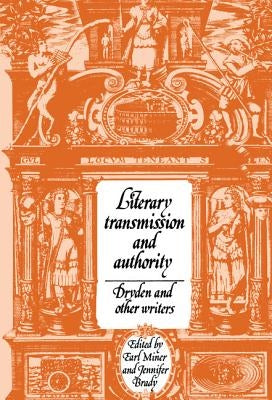 Literary Transmission and Authority by Miner, Earl