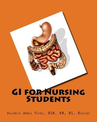 GI for Nursing Students by Payne, Valencia Annik