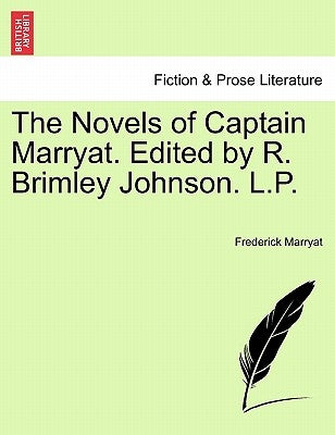 The Novels of Captain Marryat. Edited by R. Brimley Johnson. L.P. by Marryat, Frederick