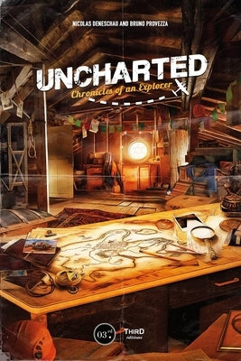 Uncharted: Chronicles of an Explorer by Deneschau, Nicolas