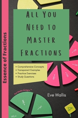 Essence of Fractions by Wallis, Eve