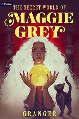 The Secret World of Maggie Grey by Granger