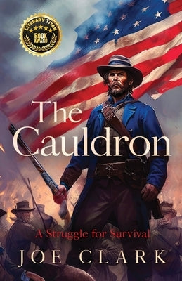 The Cauldron: A Struggle for Survival by Clark, Joe
